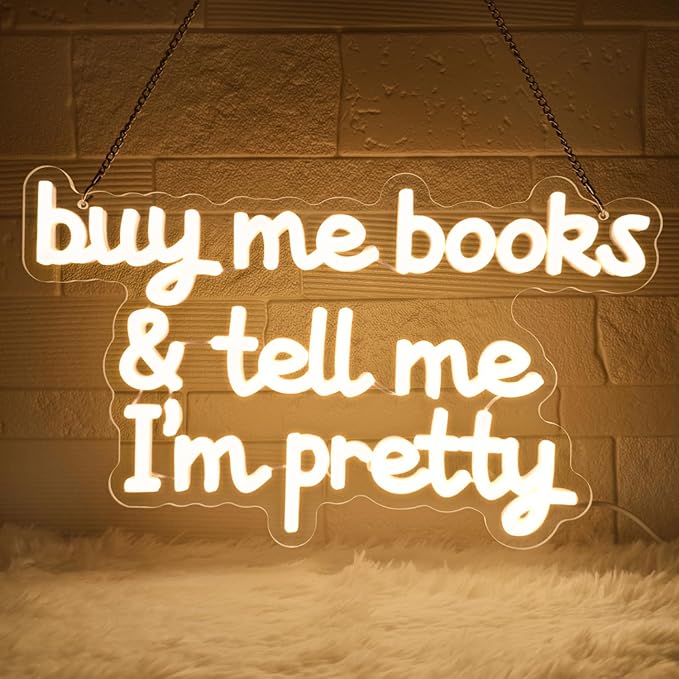 Buy Me Books and Tell Me I'm Pretty Neon Sign,Neon Signs For wall Decor,Classroom Sign,Warm White LED Sign,Dimmable Letter Neon Lights,Neon Light Sign for Bedroom Classroom Led Wall Art